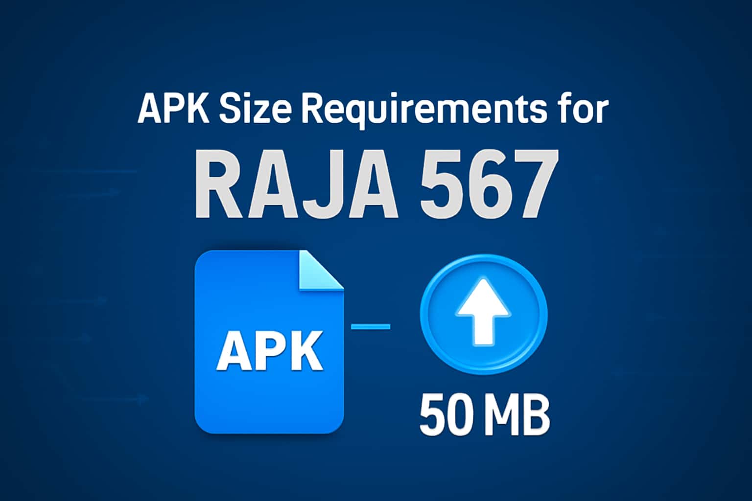 Informational image about APK Size Requirements for Raja 567.